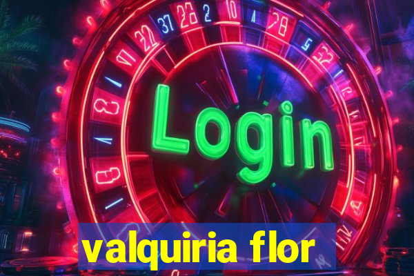 valquiria flor